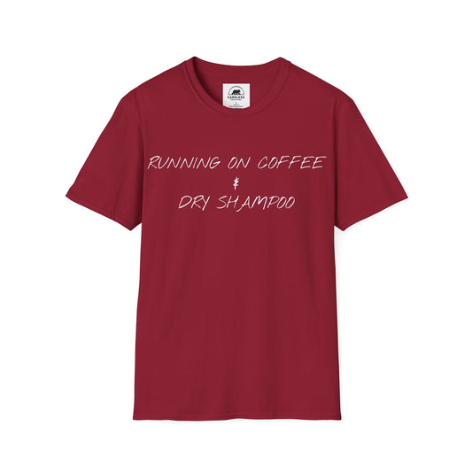 Running On Coffee & Dry Shampoo T-Shirt