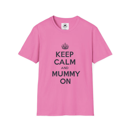 Keep Calm And Mummy On T-Shirt