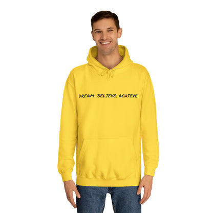 Dream. Believe. Achieve Hoodie