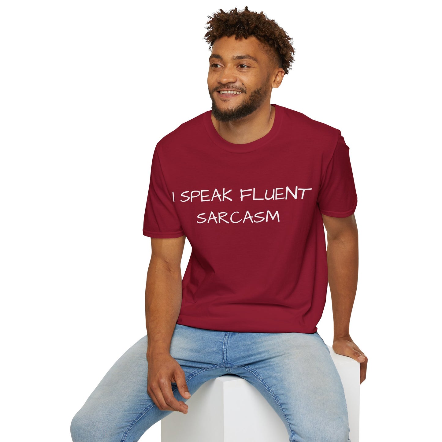 I Speak Fluent Sarcasm T-Shirt