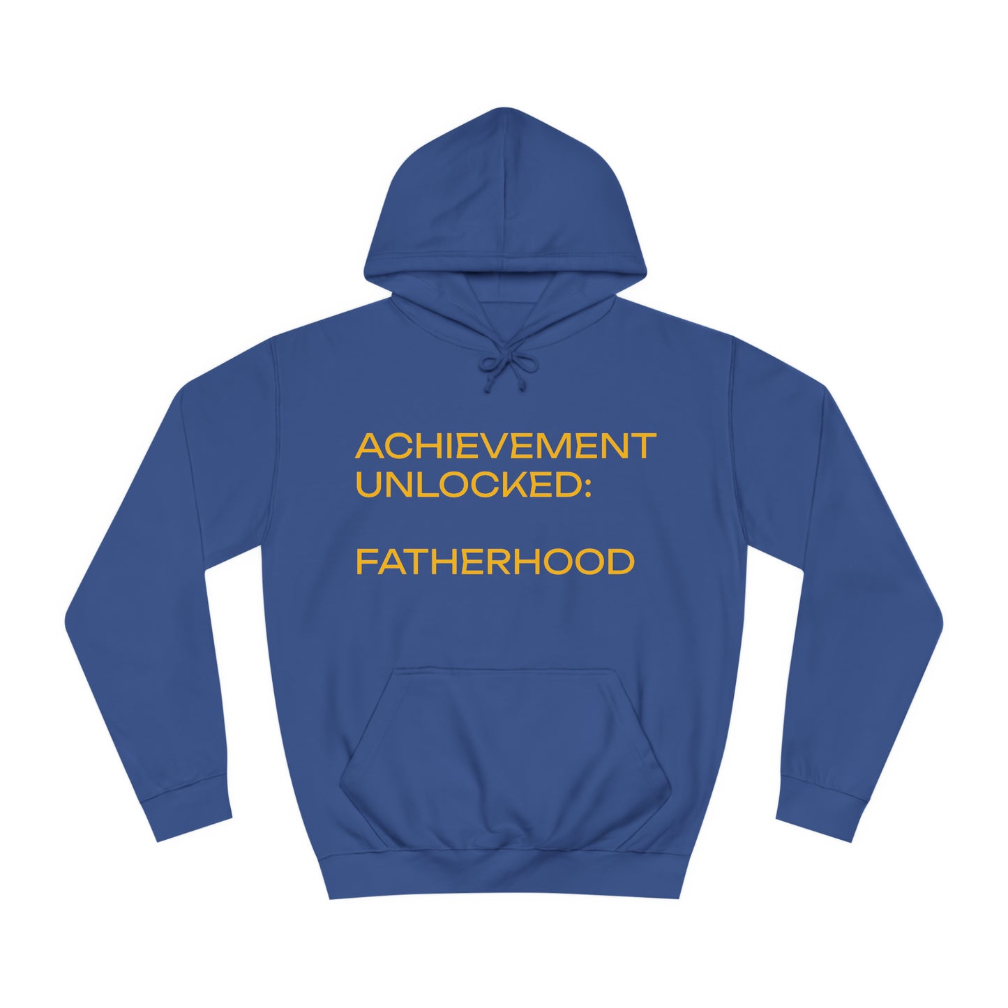 Achievement Unlocked: Fatherhood Hoodie