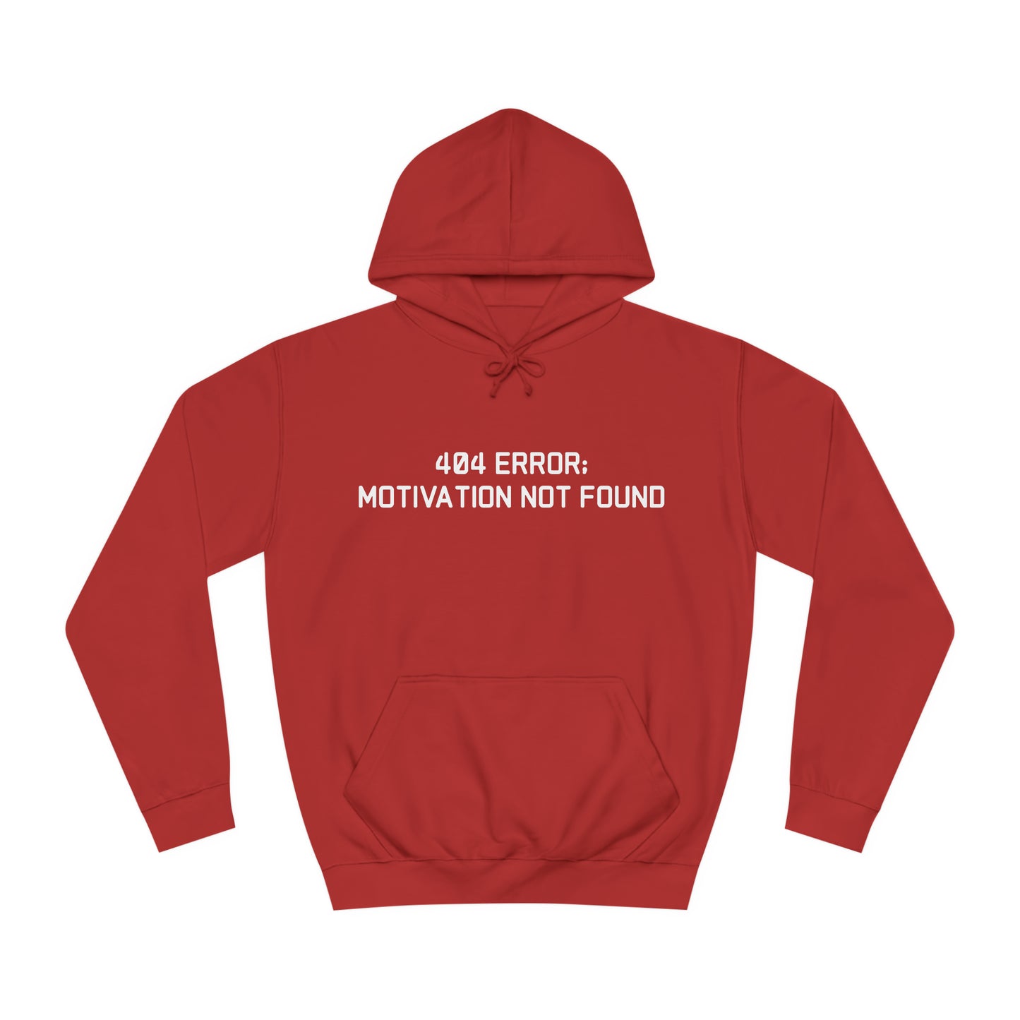 404 Error; Motivation Not Found Hoodie