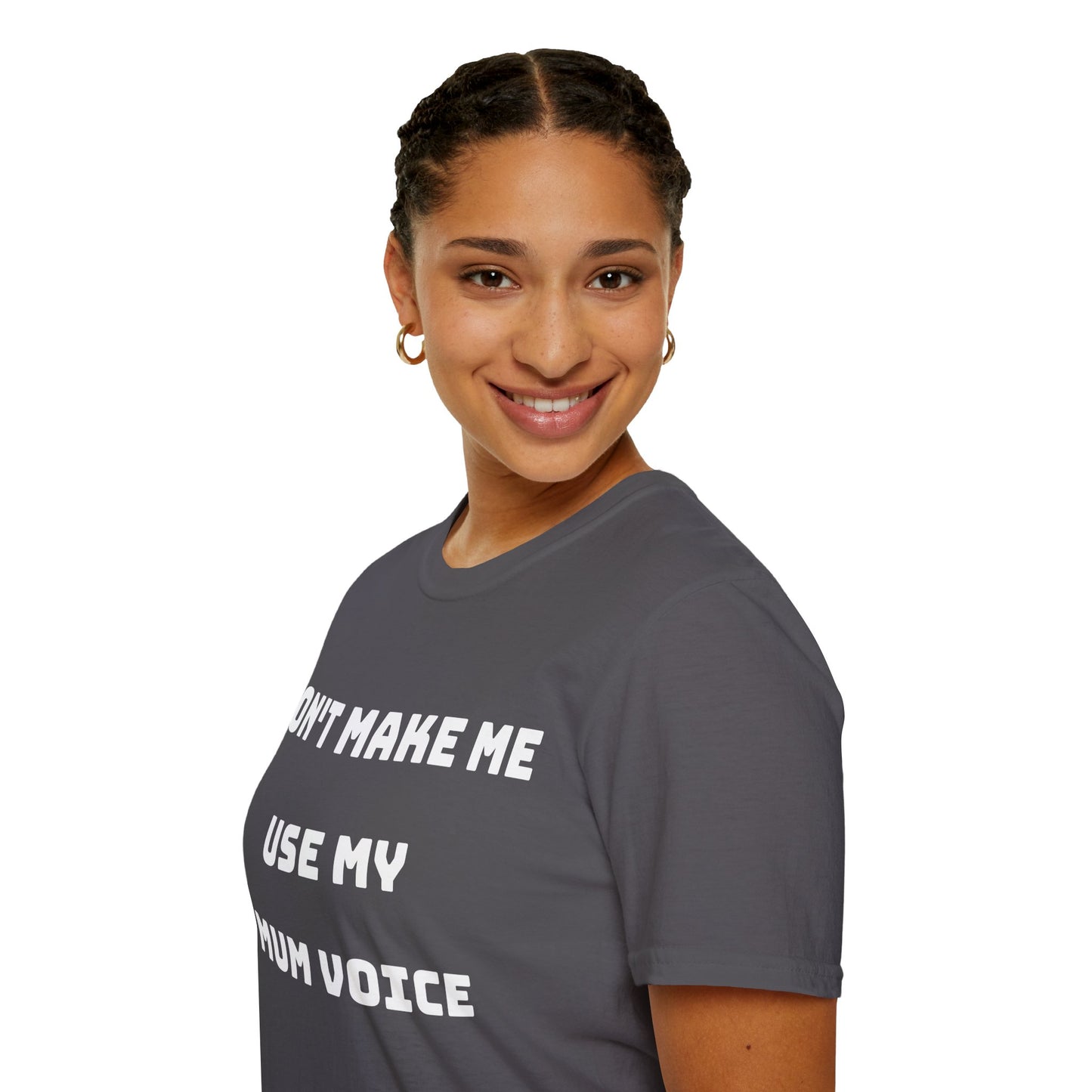 Don’t Make Me Use My Mum Voice T-Shirt