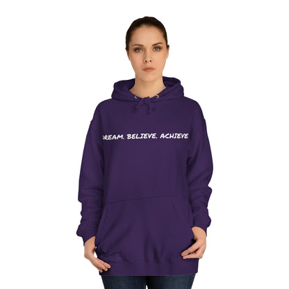 Dream. Believe. Achieve Hoodie