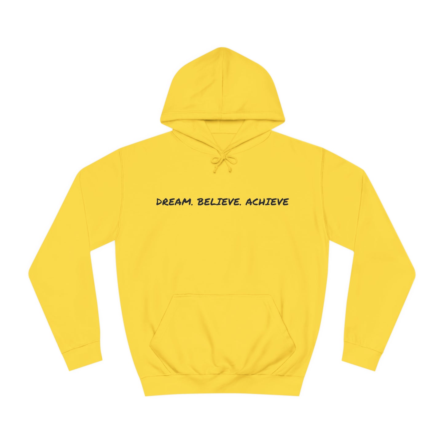 Dream. Believe. Achieve Hoodie