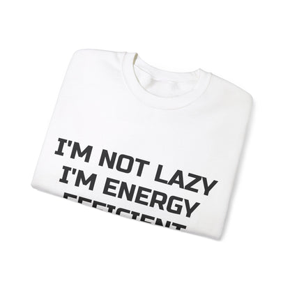 I’m Not Lazy, I’m Energy Efficient Jumper