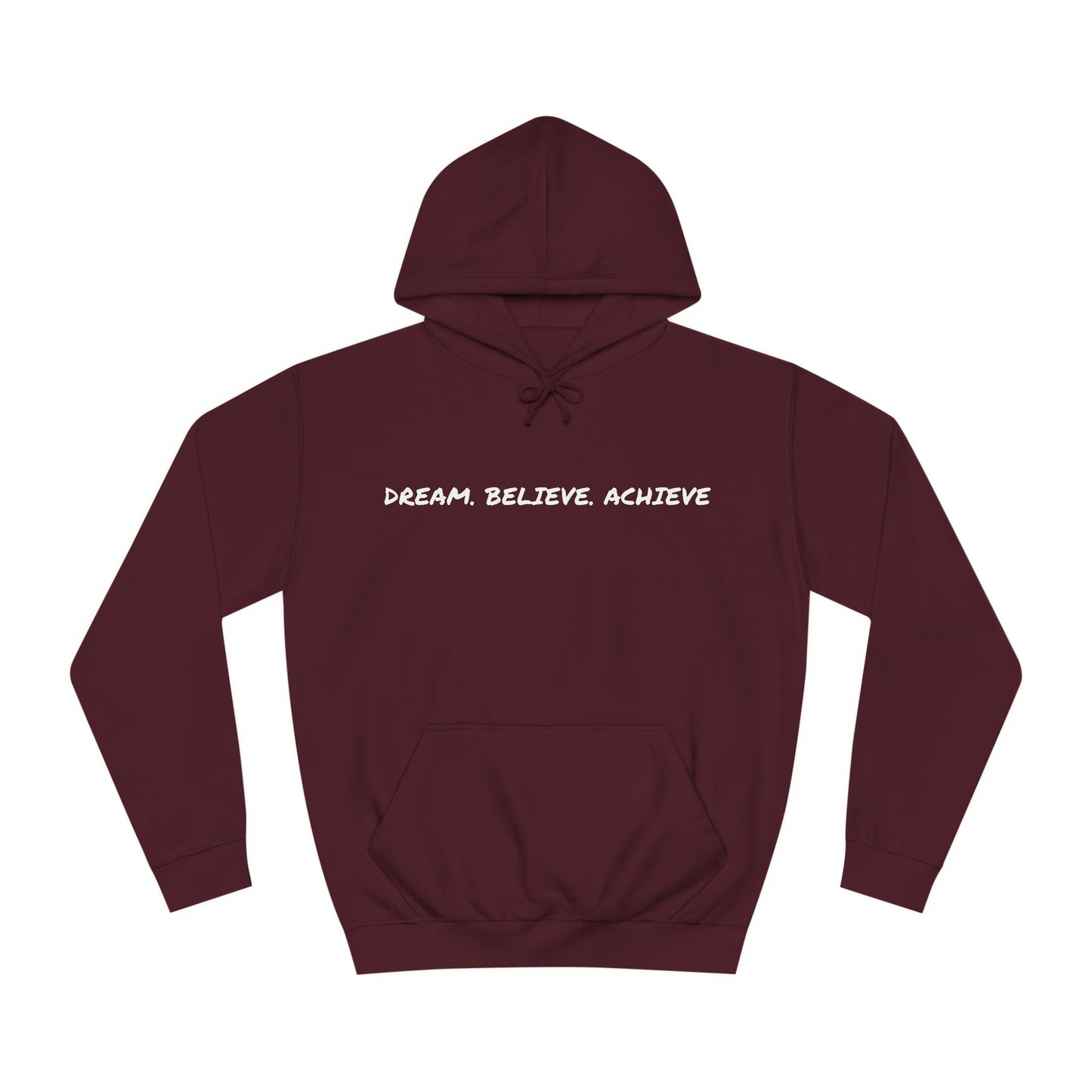 Dream. Believe. Achieve Hoodie