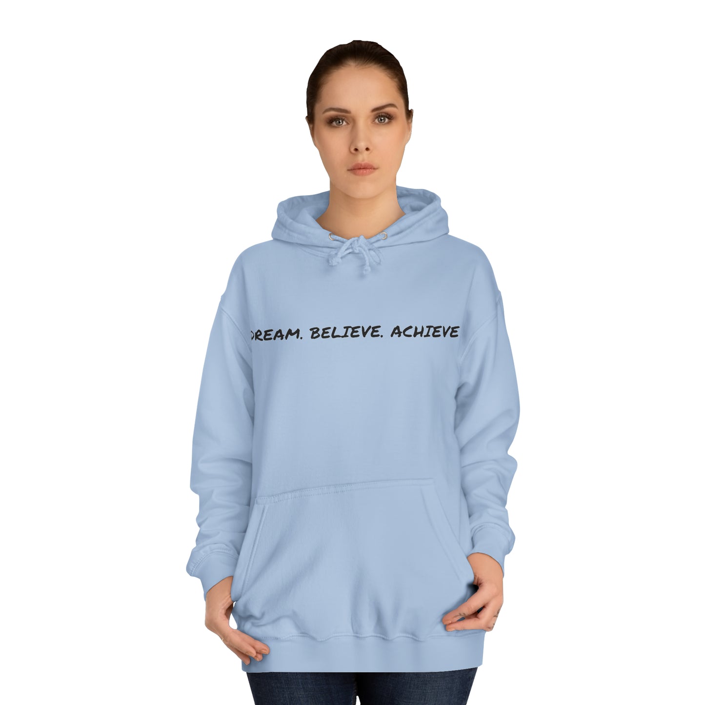 Dream. Believe. Achieve Hoodie