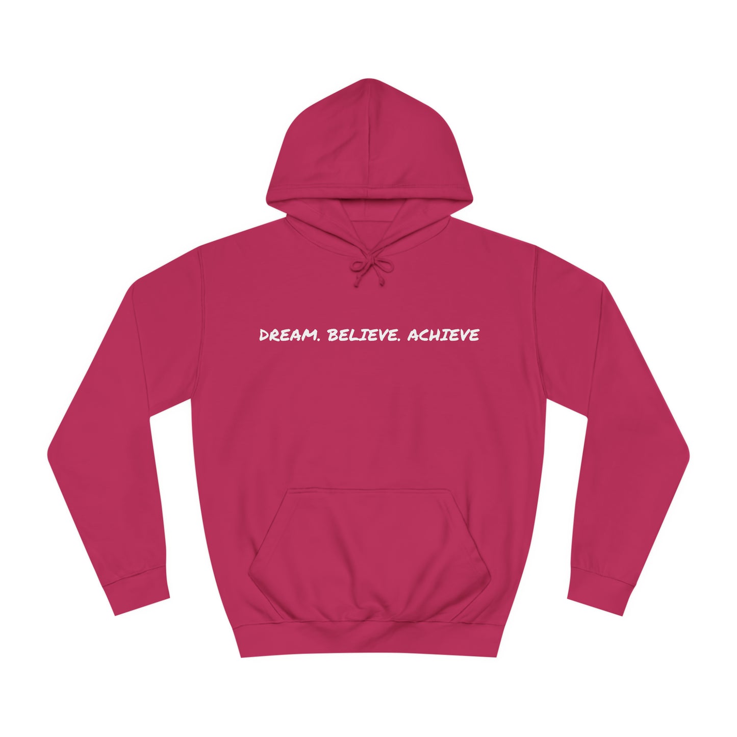 Dream. Believe. Achieve Hoodie