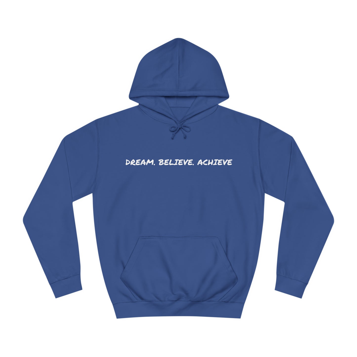 Dream. Believe. Achieve Hoodie