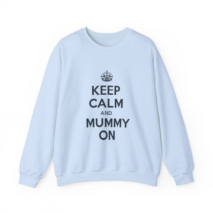 Keep Calm And Mummy On Jumper