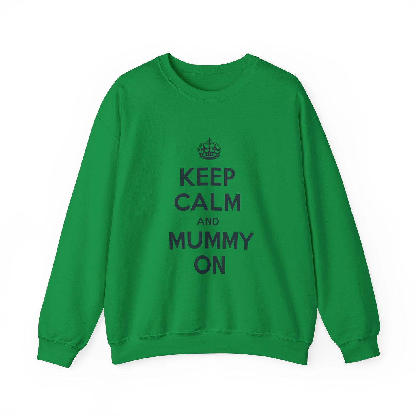 Keep Calm And Mummy On Jumper