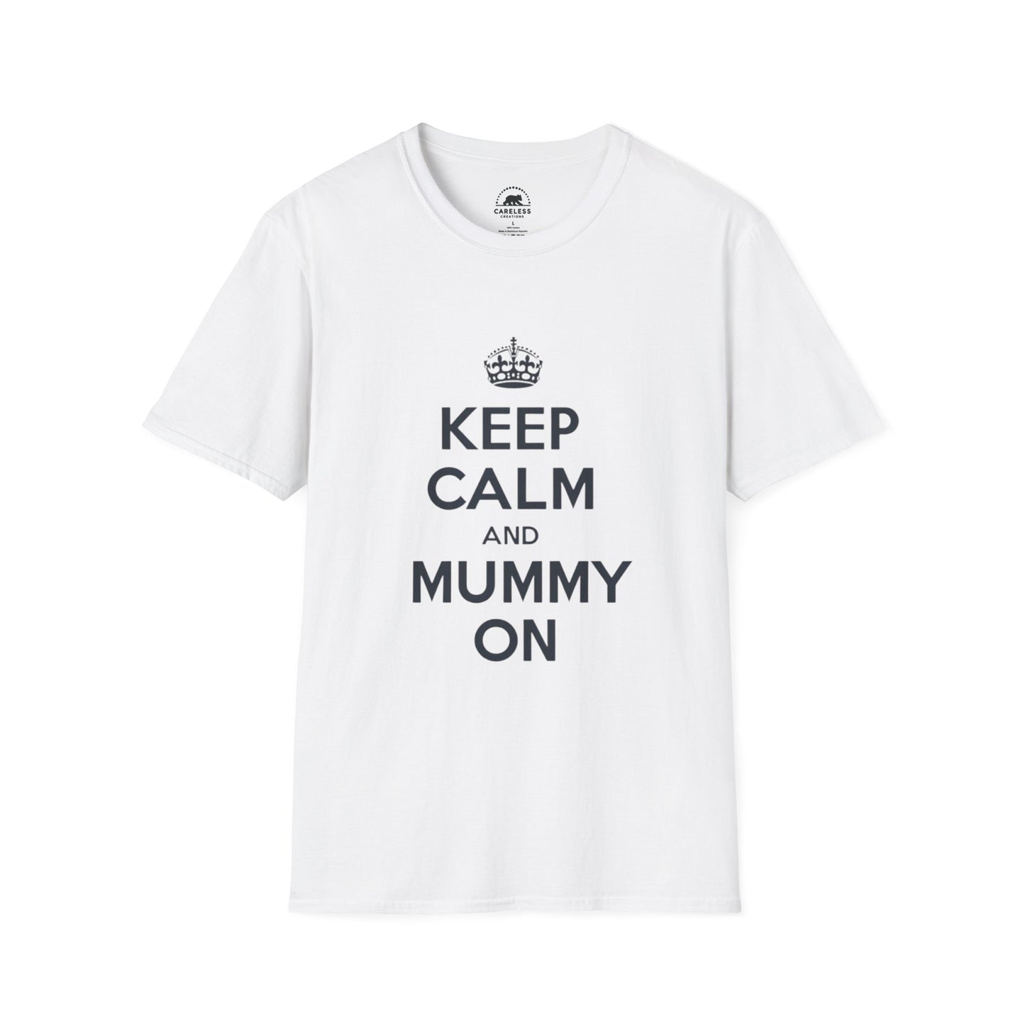 Keep Calm And Mummy On T-Shirt