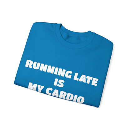 Running Late Is My Cardio Jumper