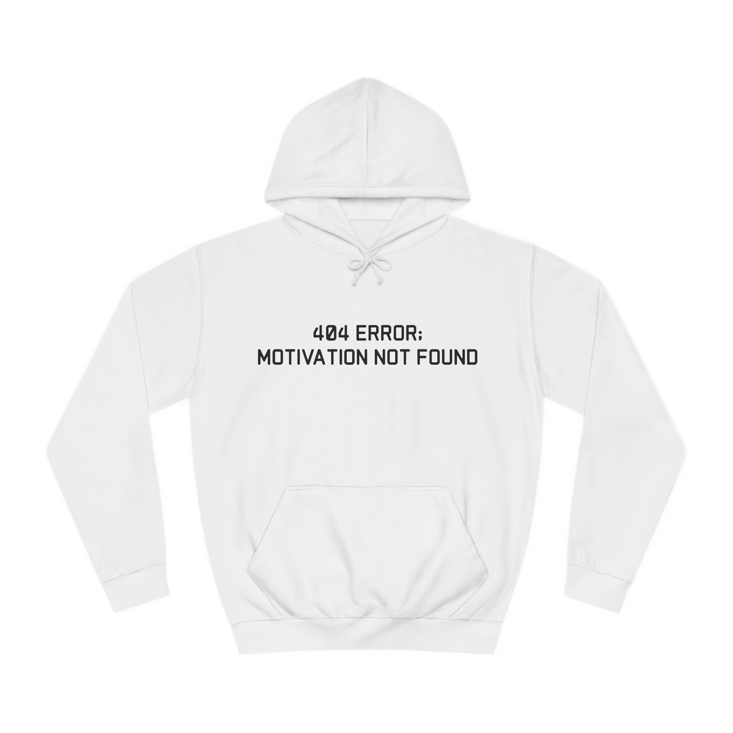 404 Error; Motivation Not Found Hoodie