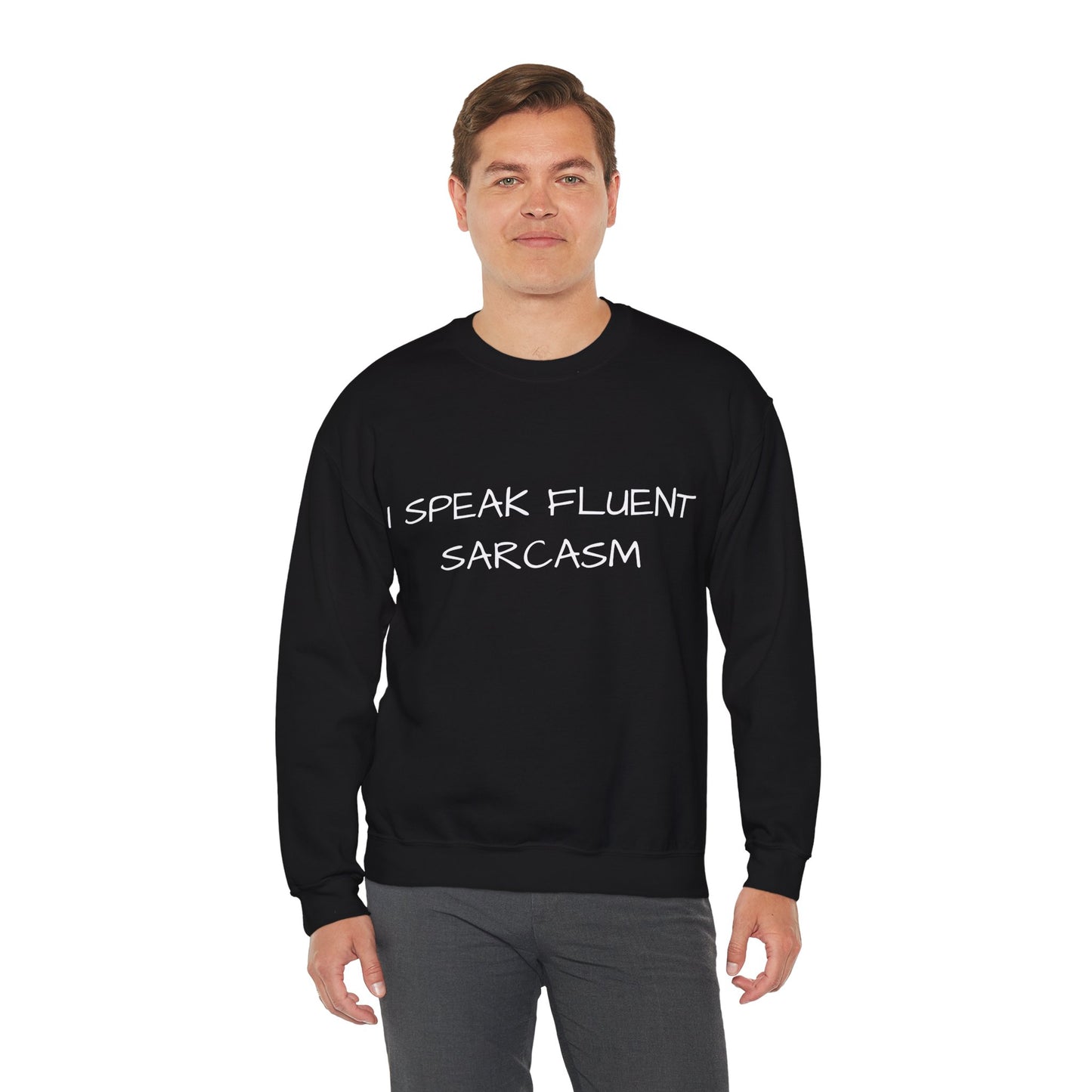 I Speak Fluent Sarcasm Jumper