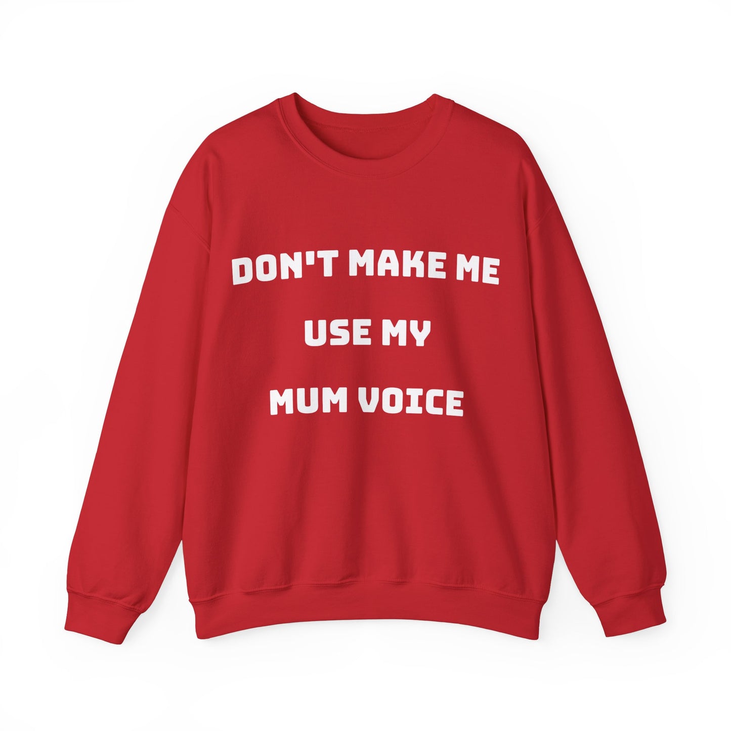 Don’t Make Me Use My Mum Voice Jumper