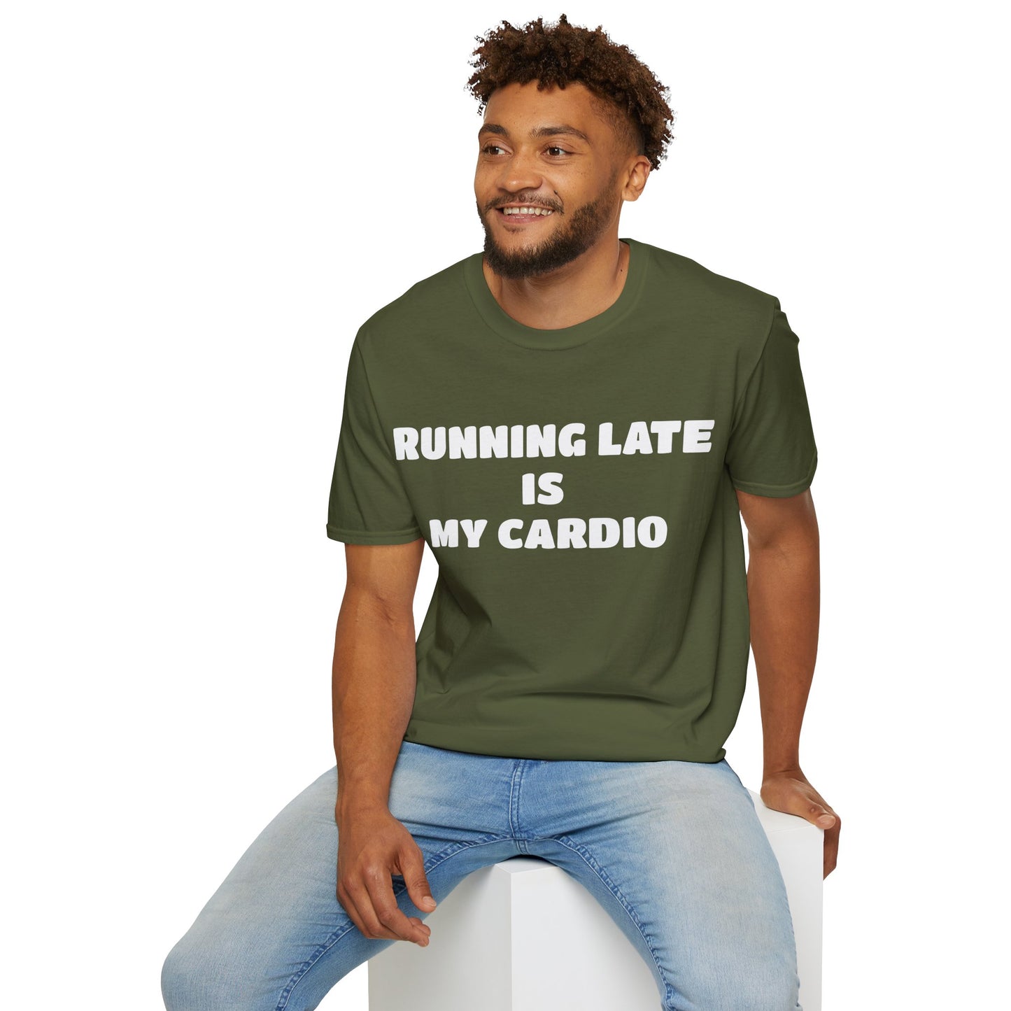 Running Late Is My Cardio T-Shirt