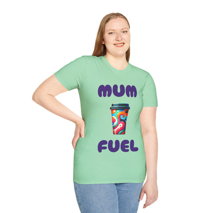 Mum Fuel T-Shirt