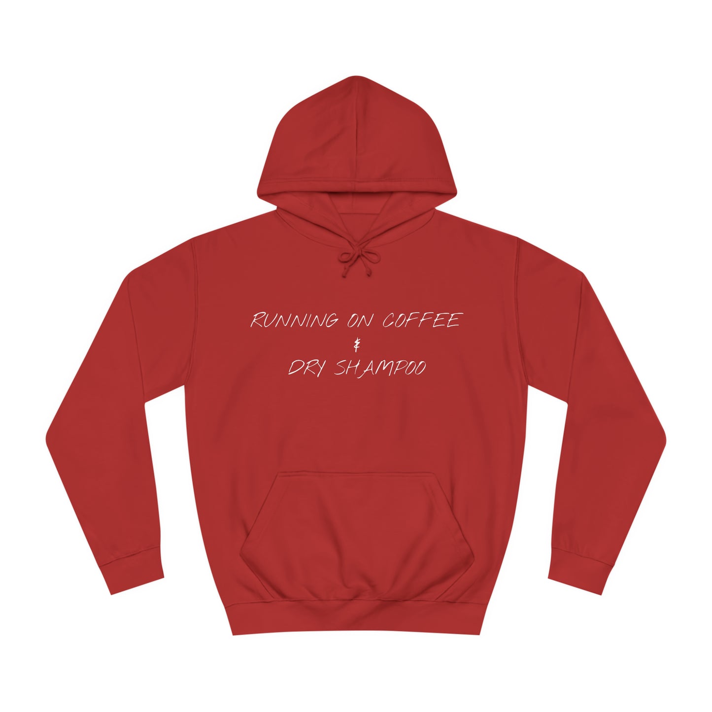 Running On Coffee & Dry Shampoo Hoodie