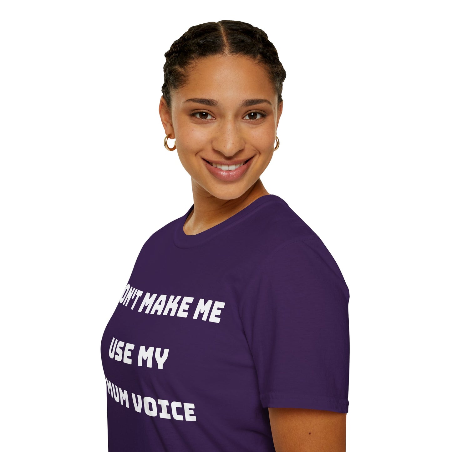 Don’t Make Me Use My Mum Voice T-Shirt