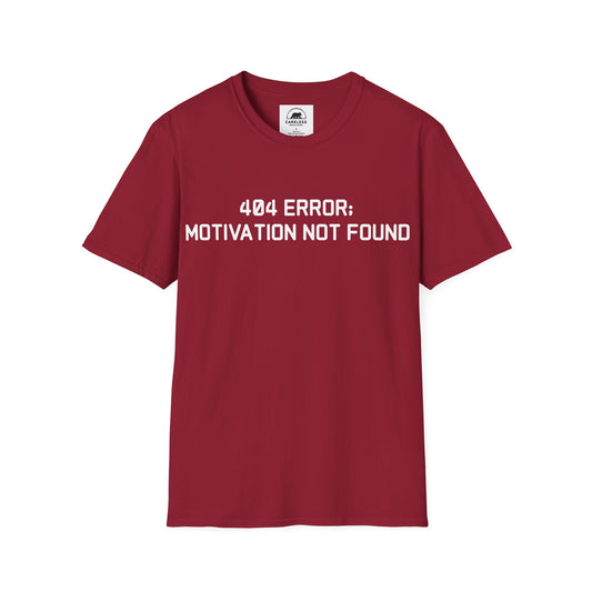 404 Error: Motivation Not Found T-Shirt