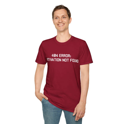 404 Error: Motivation Not Found T-Shirt