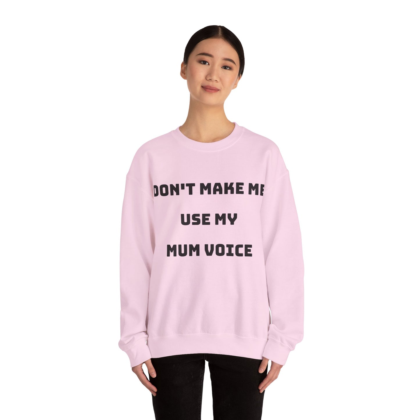 Don’t Make Me Use My Mum Voice Jumper