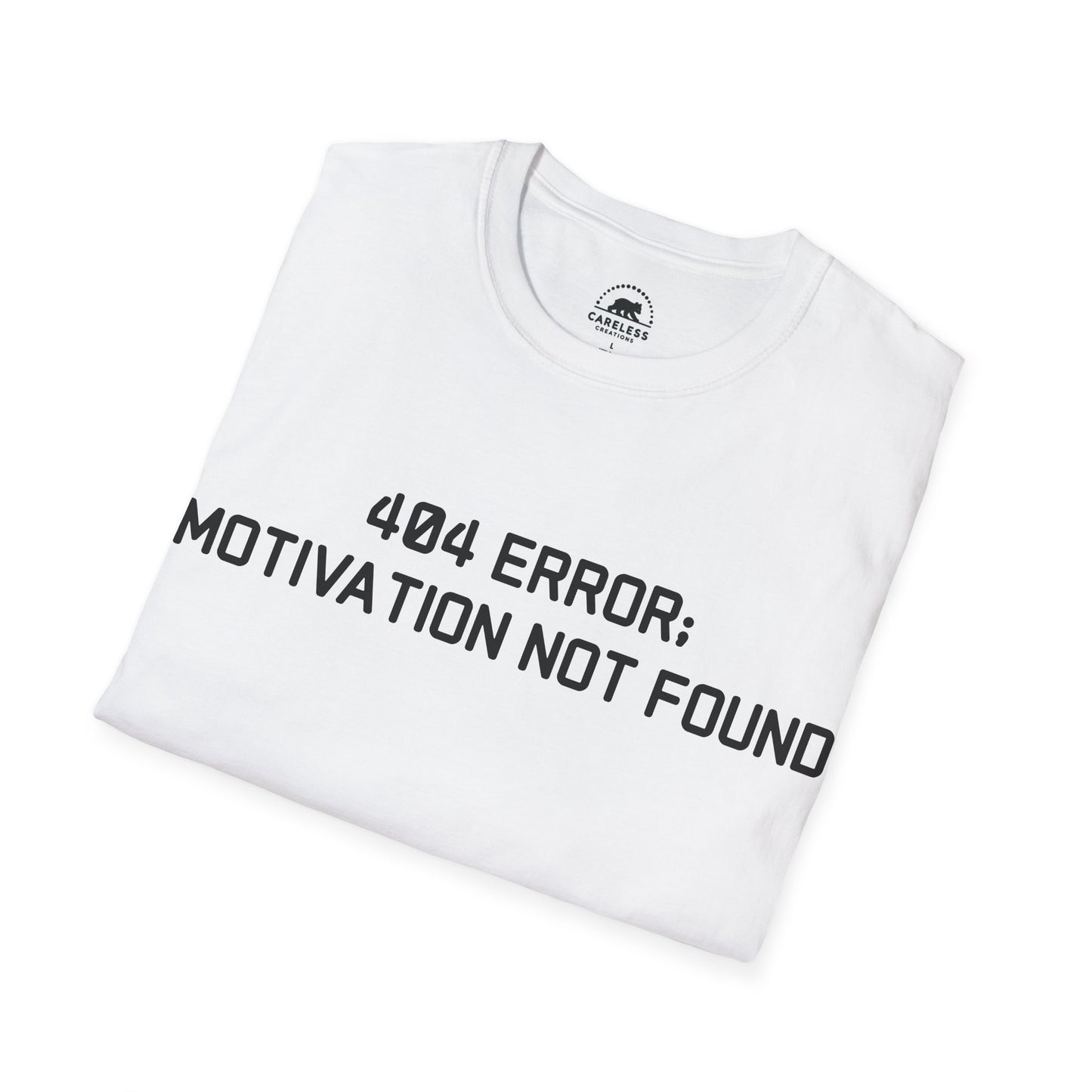 404 Error: Motivation Not Found T-Shirt