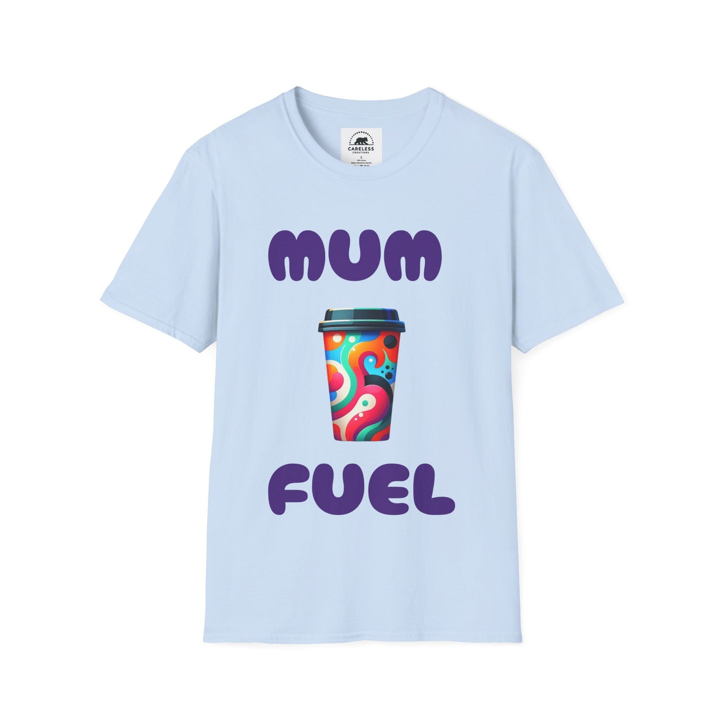 Mum Fuel T-Shirt