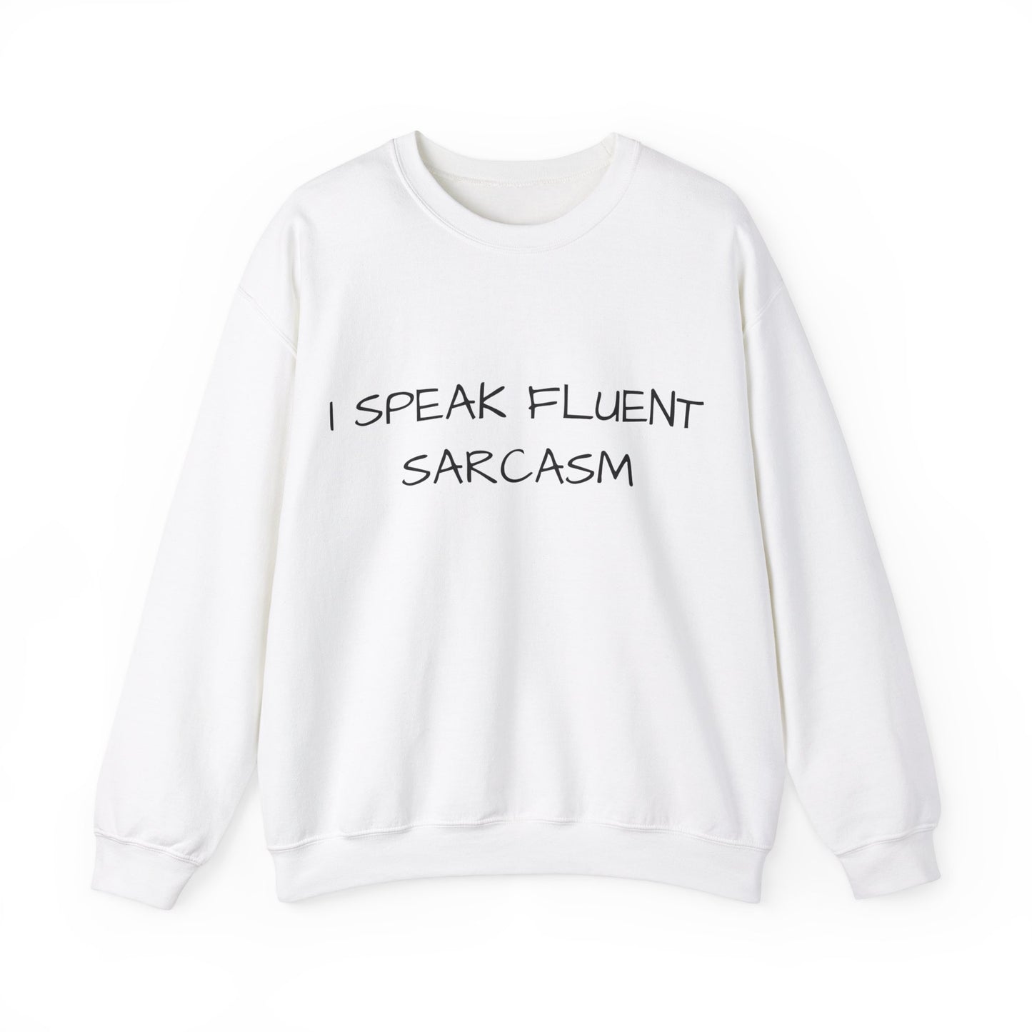 I Speak Fluent Sarcasm Jumper