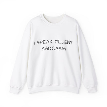 I Speak Fluent Sarcasm Jumper