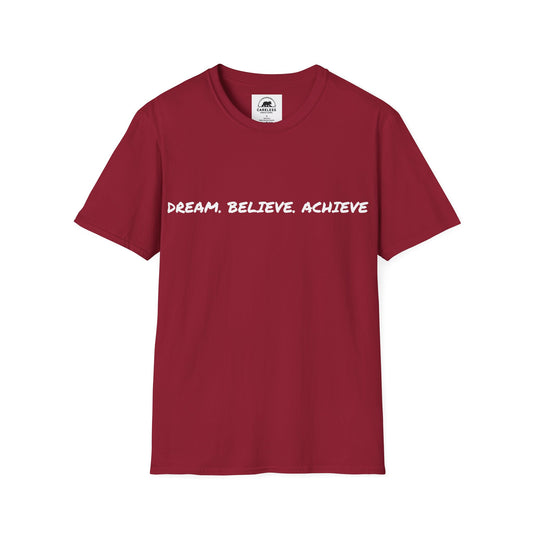 Dream. Believe. Achieve T-Shirt