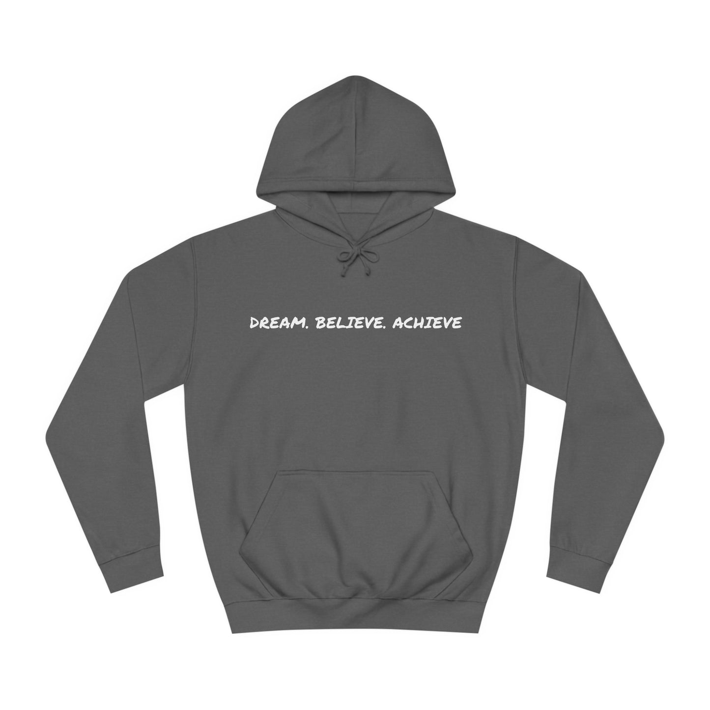 Dream. Believe. Achieve Hoodie