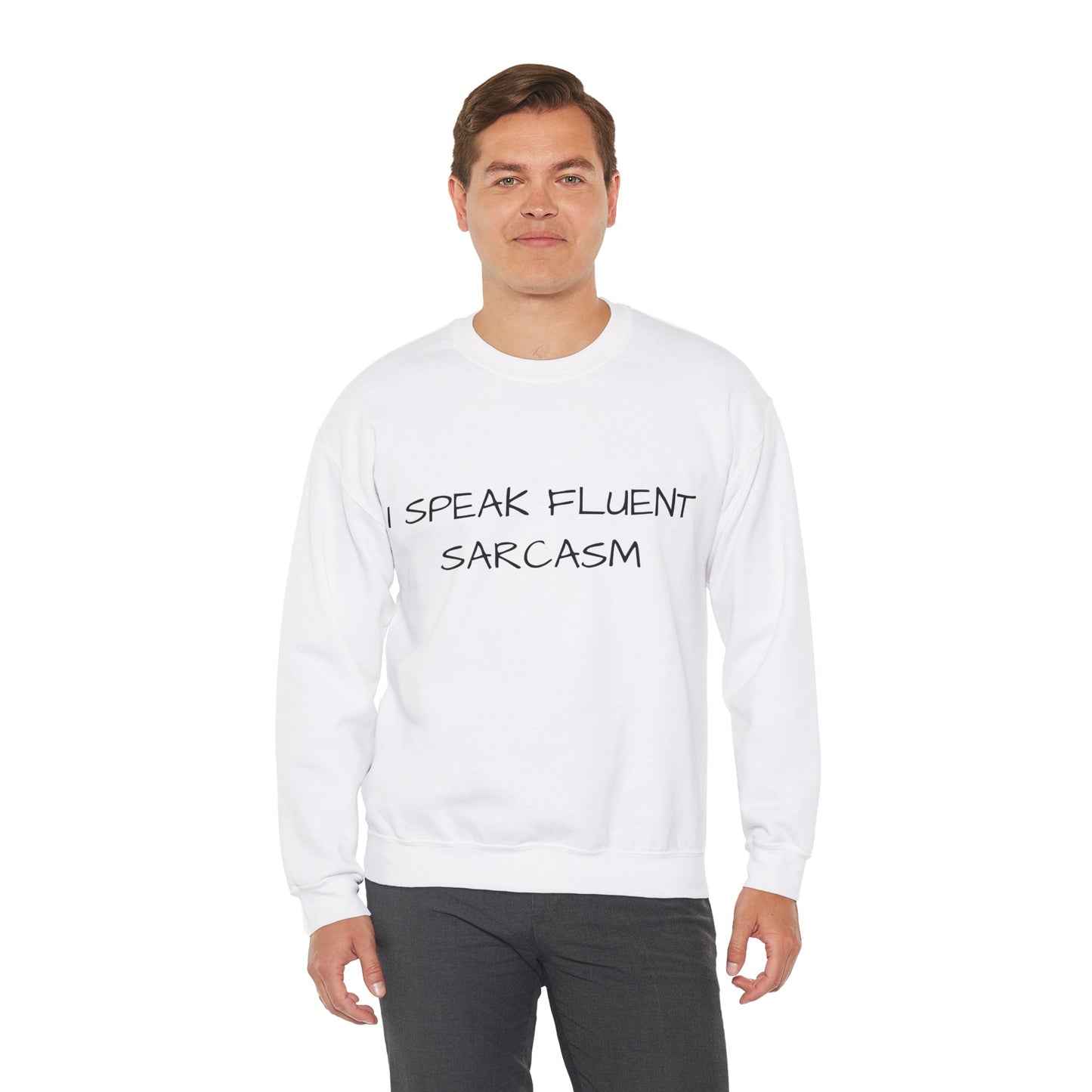 I Speak Fluent Sarcasm Jumper