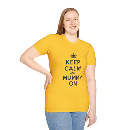 Keep Calm And Mummy On T-Shirt