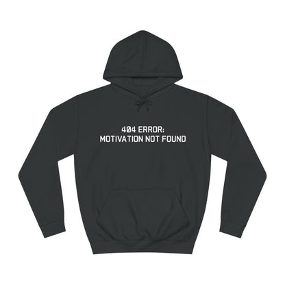 404 Error; Motivation Not Found Hoodie