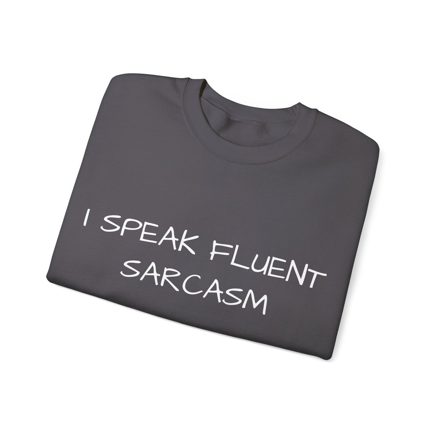 I Speak Fluent Sarcasm Jumper