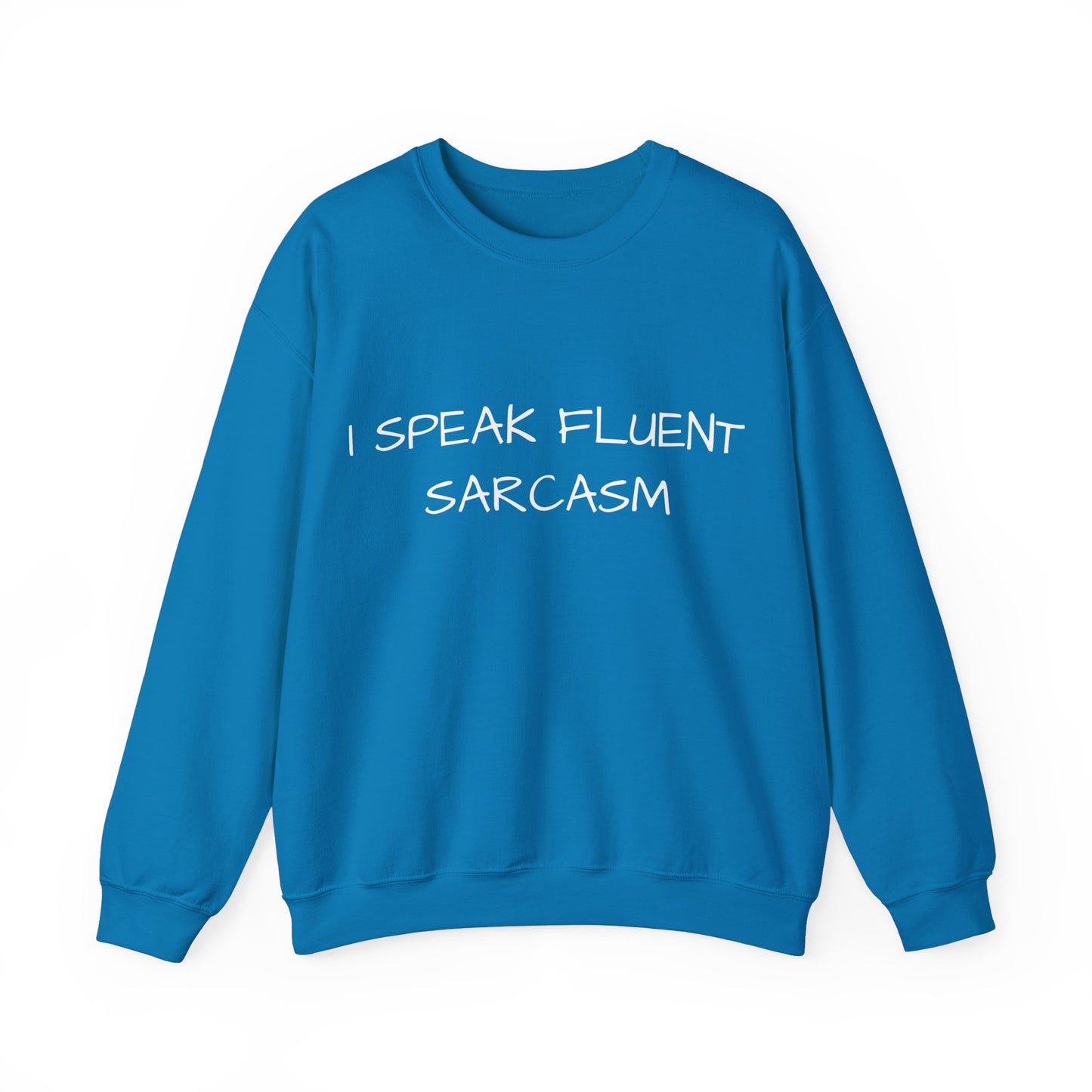 I Speak Fluent Sarcasm Jumper