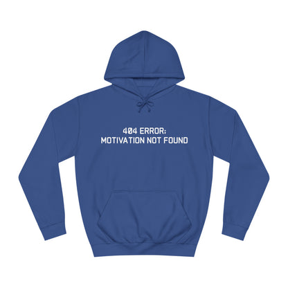 404 Error; Motivation Not Found Hoodie