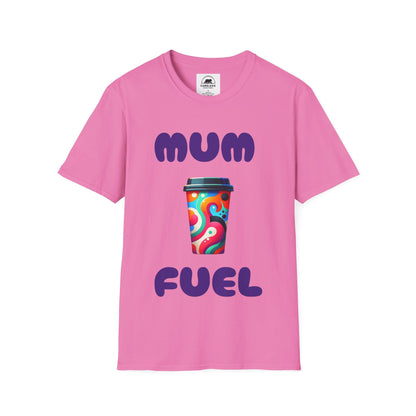 Mum Fuel T-Shirt