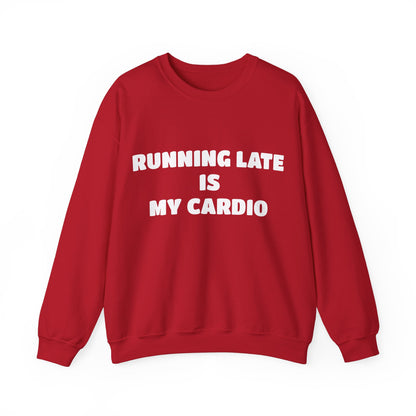 Running Late Is My Cardio Jumper