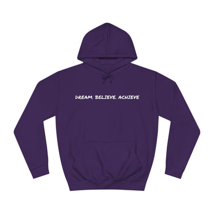 Dream. Believe. Achieve Hoodie