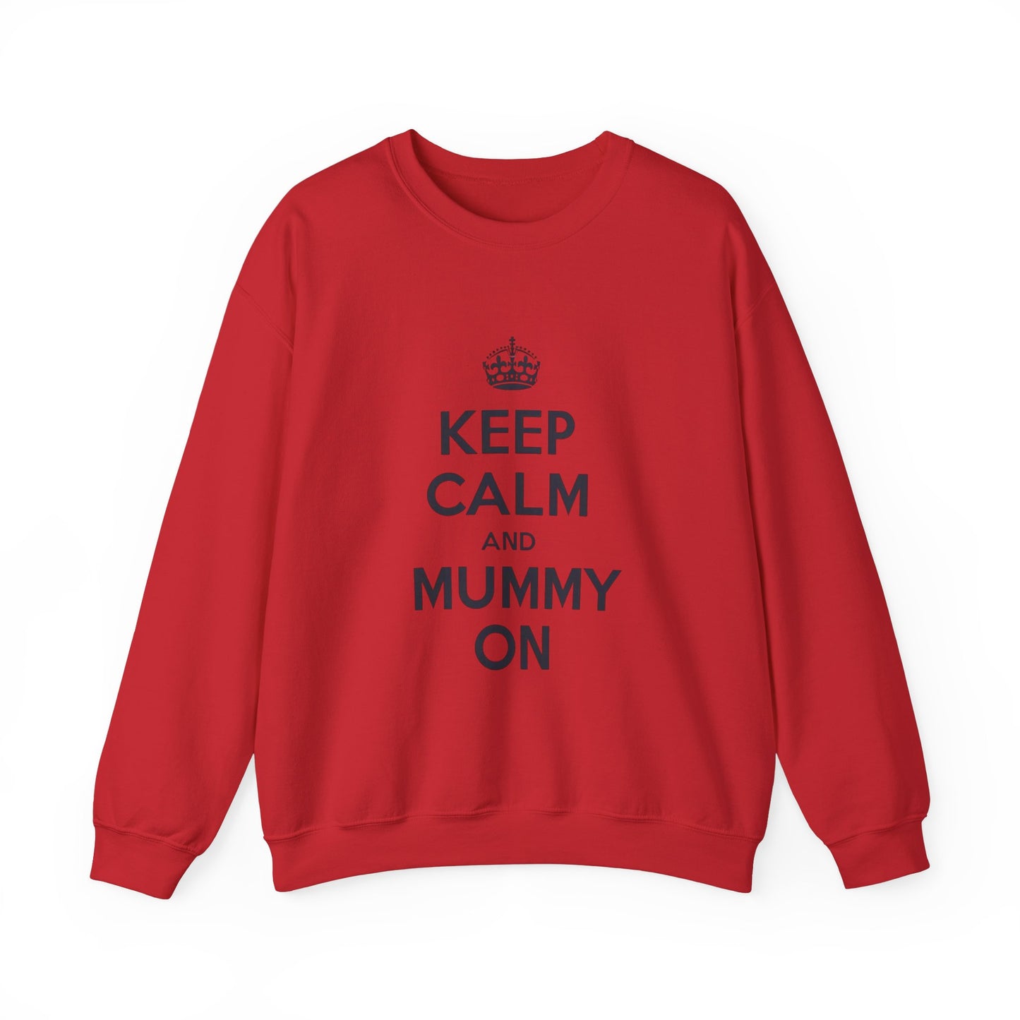 Keep Calm And Mummy On Jumper