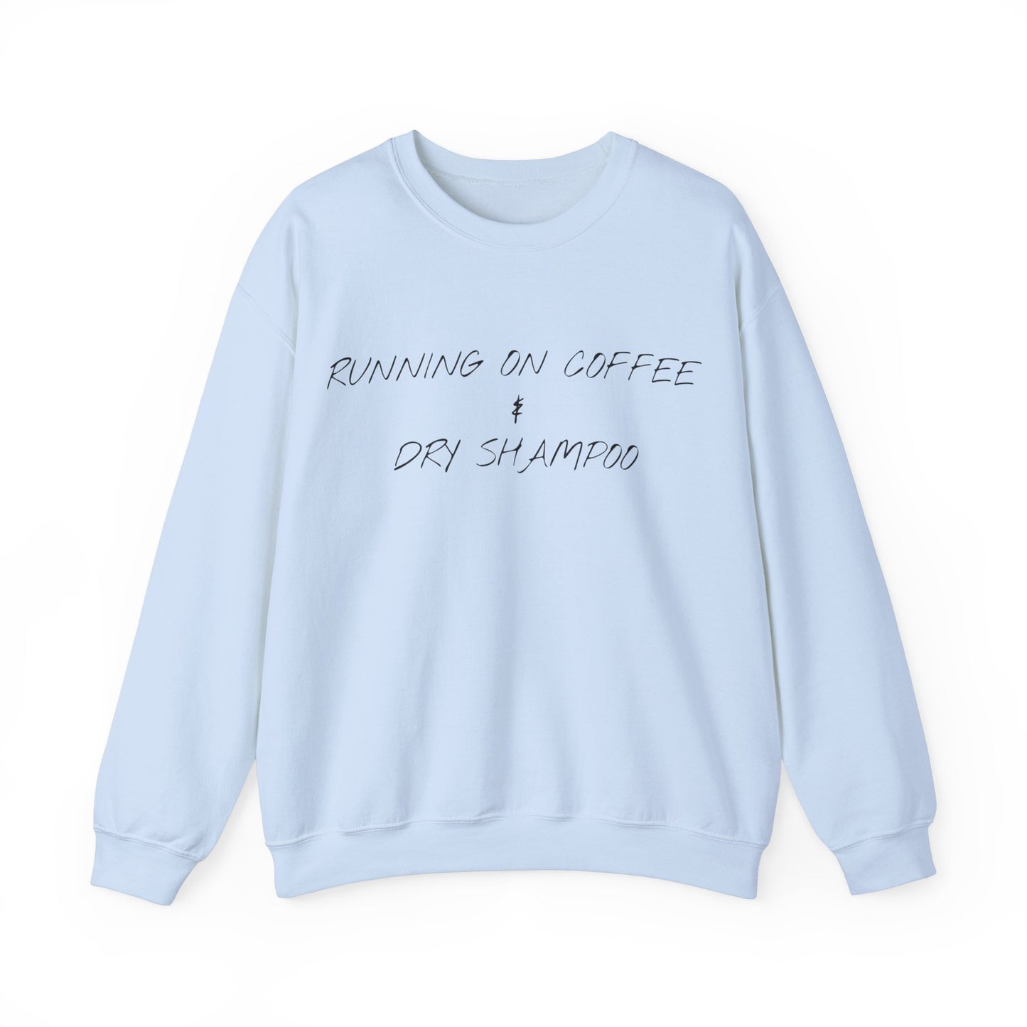 Running On Coffee & Dry Shampoo Jumper