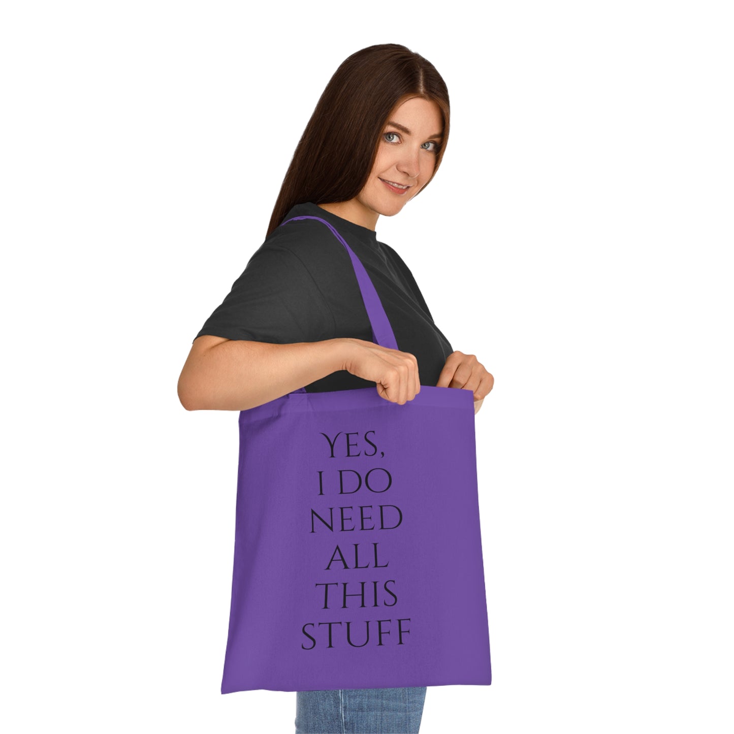 Yes, I Do Need All This Stuff Tote Bag - Careless Creations