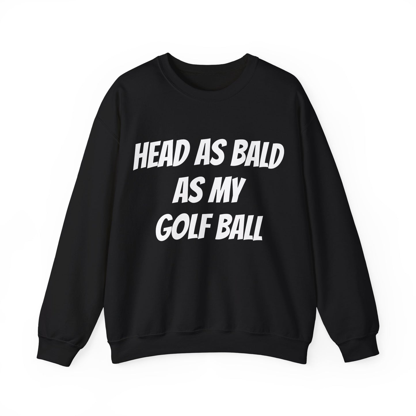 Head As Bald As My Golf Ball Jumper