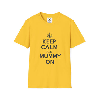 Keep Calm And Mummy On T-Shirt