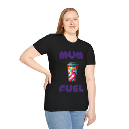 Mum Fuel T-Shirt